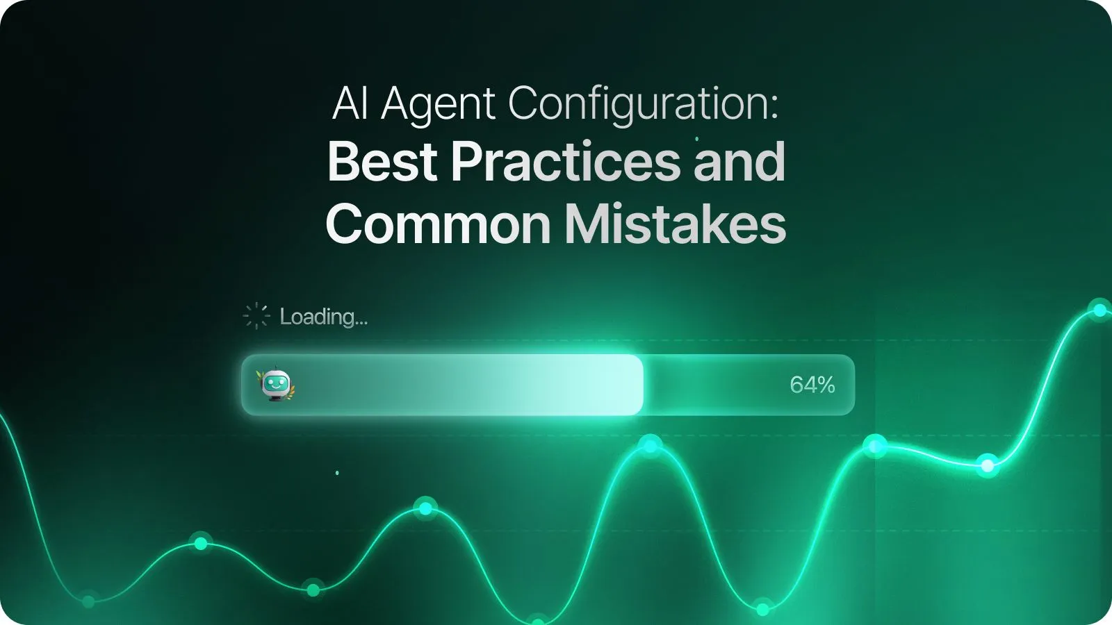 AI Agent Configuration: Best Practices and Common Mistakes | Chatislav Blog